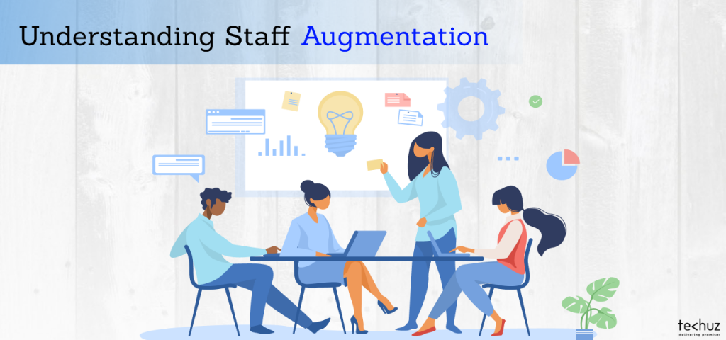 What is Staff Augmentation? A Proven Outsourcing Strategy and How