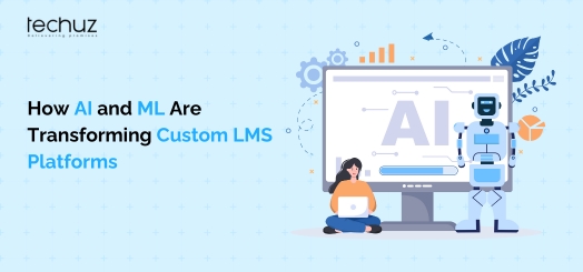 How AI and ML Are Transforming Custom LMS Platforms